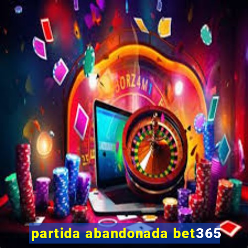 partida abandonada bet365